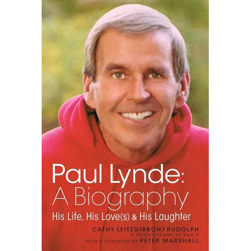 Paul Lynde: A Biography - His Life, His Love(s) and His Laughter - Paperback