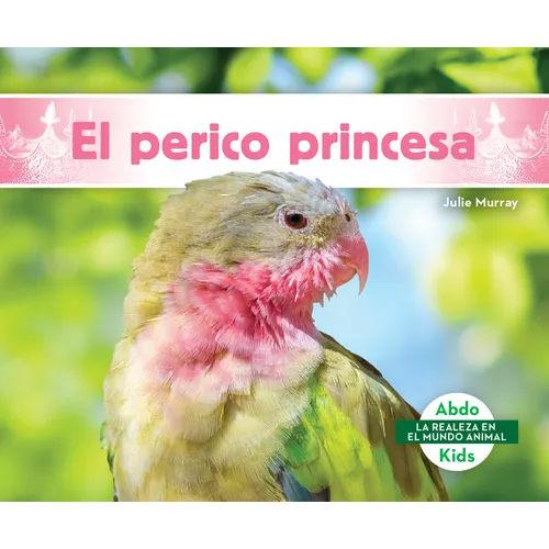 El Perico Princesa (Princess Parrot