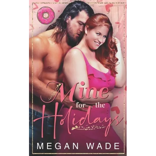 Mine for the Holidays: a full-length BBW Holiday Romance