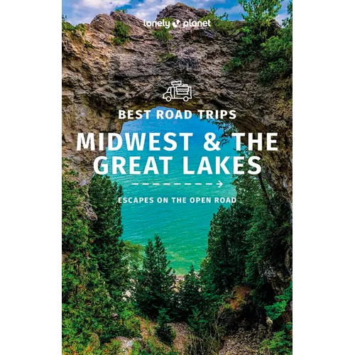 Lonely Planet Midwest & the Great Lakes Best Road Trips