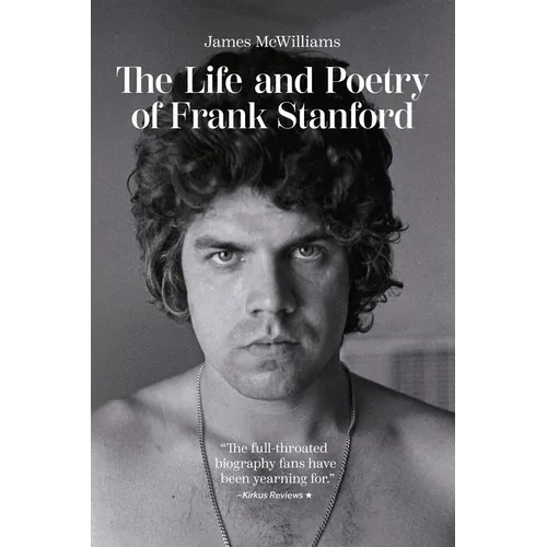 The Life and Poetry of Frank Stanford