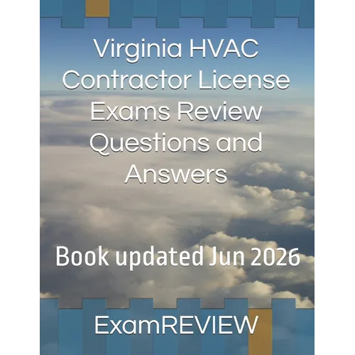 Virginia HVAC Contractor License Exams Review Questions and Answers
