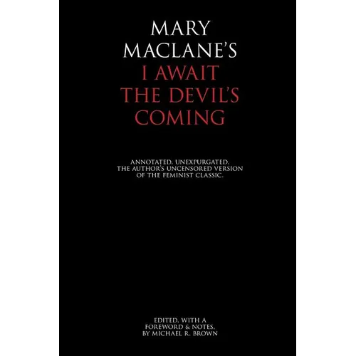I Await the Devil's Coming: Annotated & Unexpurgated