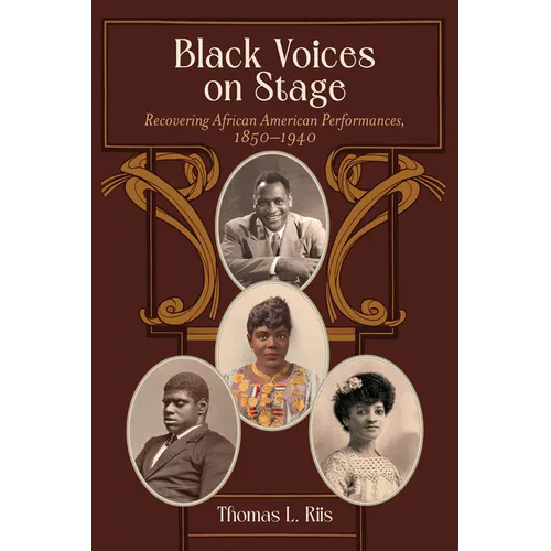 Black Voices on Stage: Recovering African American Performances, 1850-1940