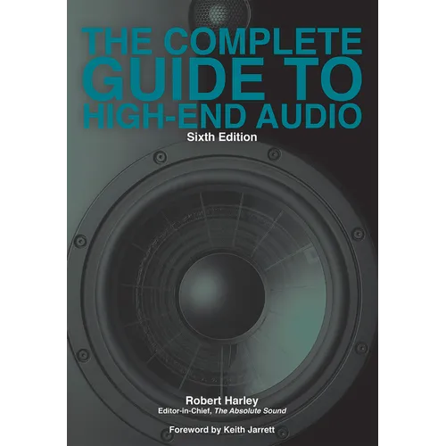 The Complete Guide to High-End Audio