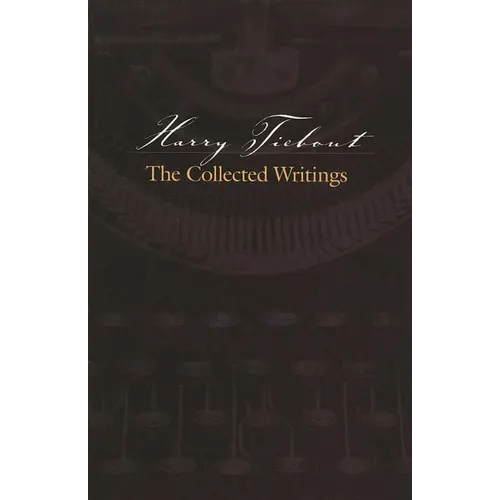 Harry Tiebout: The Collected Writings