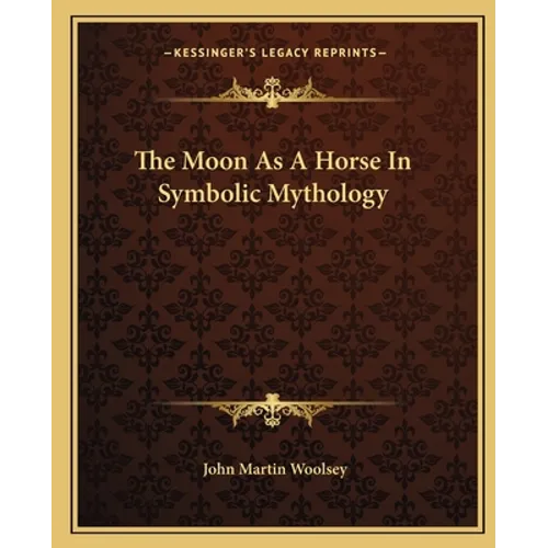 The Moon As A Horse In Symbolic Mythology
