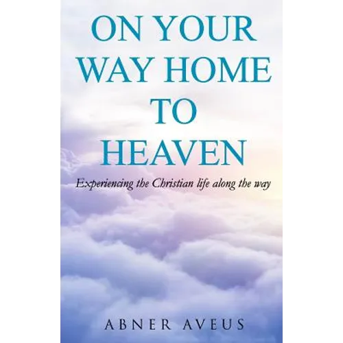 On Your Way Home To Heaven