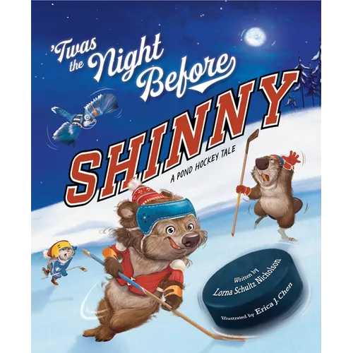 Twas the Night Before Shinny: A Pond Hockey Tale