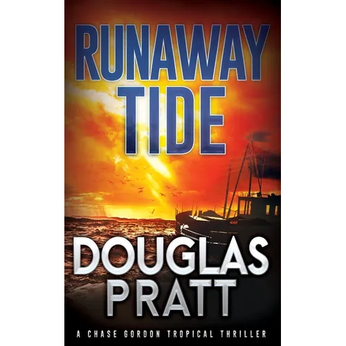 Runaway Tide: A Chase Gordon Tropical Thriller