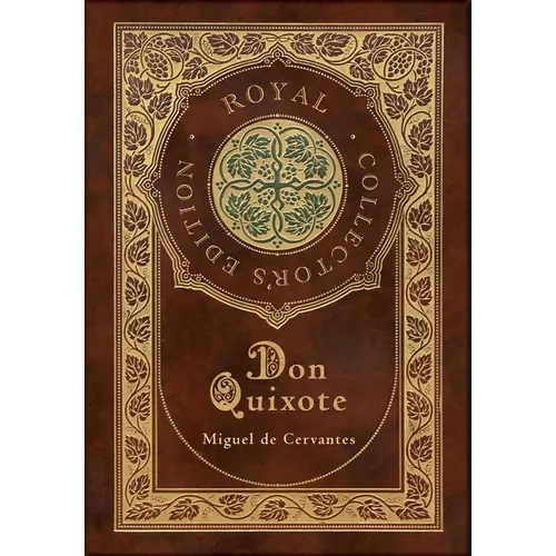 Don Quixote (Royal Collector's Edition) (Case Laminate Hardcover with Jacket)