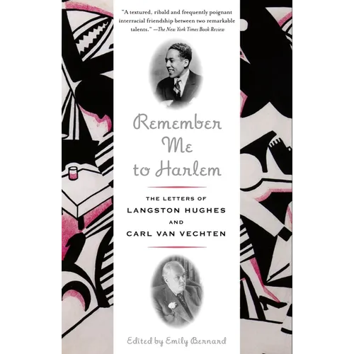 Remember Me to Harlem: The Letters of Langston Hughes and Carl Van Vechten