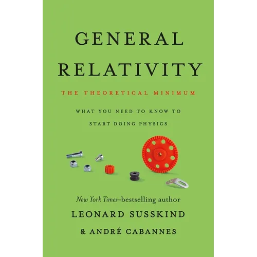 General Relativity: The Theoretical Minimum
