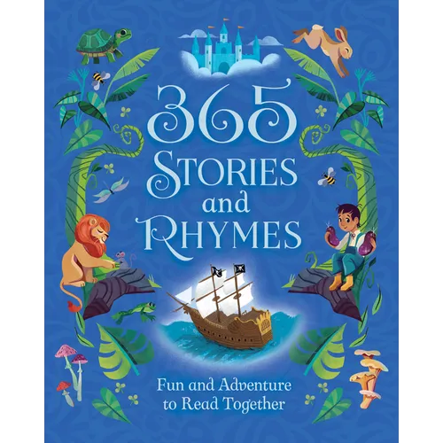 365 Stories and Rhymes Treasury Blue: Fun and Adventure to Read Together
