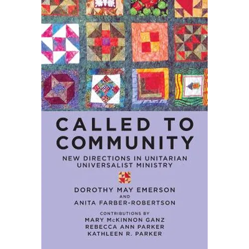 Called to Community: New Directions in Unitarian Universalist Ministry