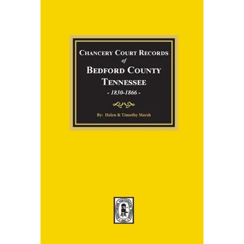 Chancery Court Records of Bedford County, Tennessee, 1830-1866