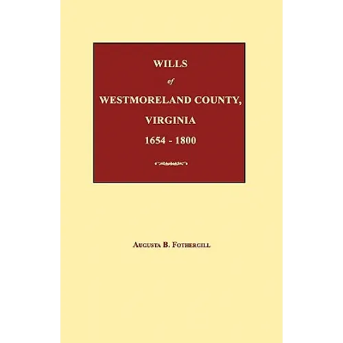 Wills of Westmoreland County, Virginia 1654-1800