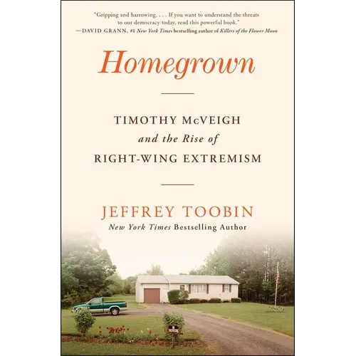 Homegrown: Timothy McVeigh and the Rise of Right-Wing Extremism