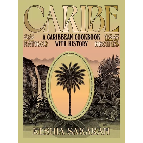 Caribe: A Caribbean Cookbook with History