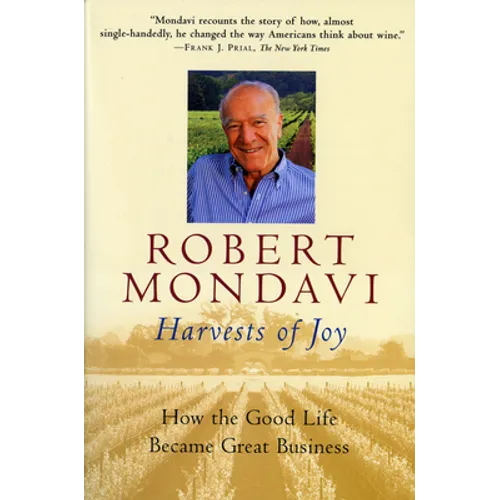 Harvests of Joy: How the Good Life Became Great Business