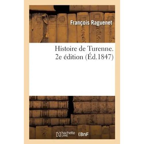 Histoire de Turenne. 2e Édition