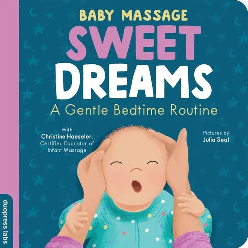 Baby Massage: Sweet Dreams: A Gentle Bedtime Routine
