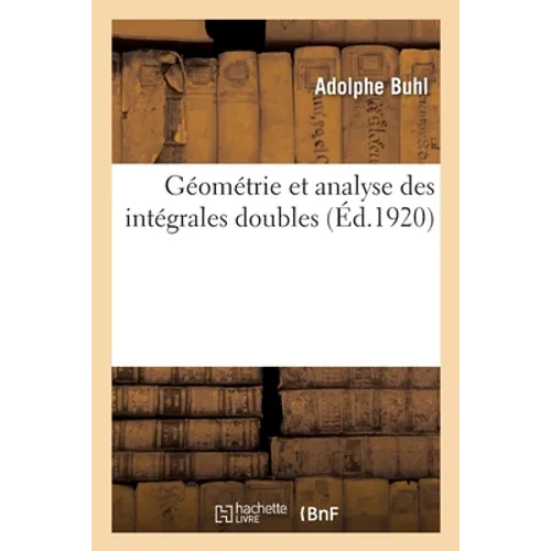 Géométrie et analyse des intégrales doubles