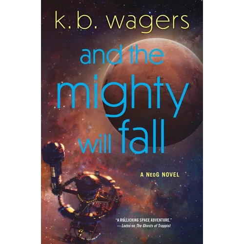And the Mighty Will Fall: A Neog Novel