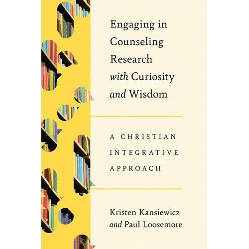 Engaging in Counseling Research with Curiosity and Wisdom: A Christian Integrative Approach