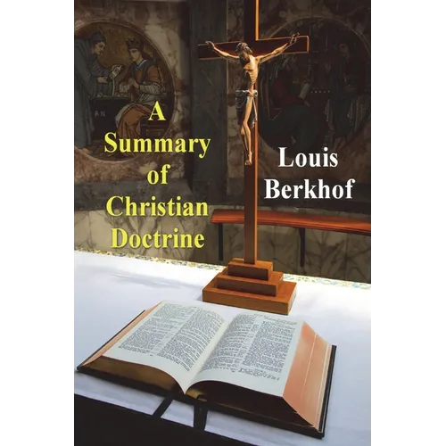 A Summary of Christian Doctrine