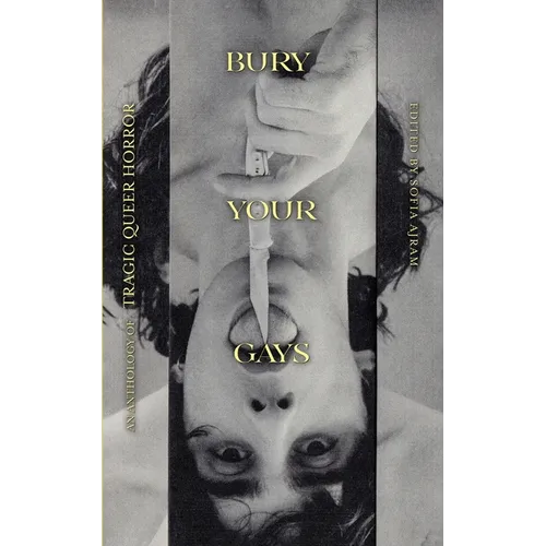 Bury Your Gays: An Anthology of Tragic Queer Horror