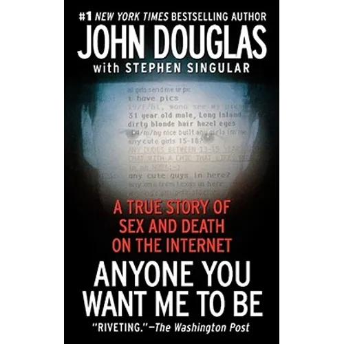 Anyone You Want Me to Be: A True Story of Sex and Death on the Internet