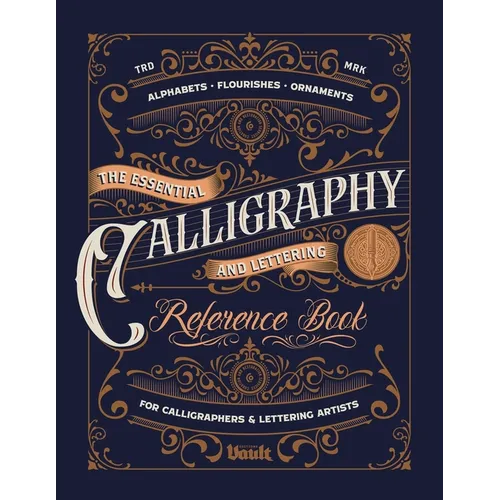 The Essential Calligraphy & Lettering Reference Book