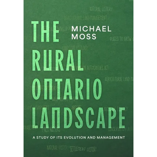 The Rural Ontario Landscape: A Study of its Evolution and Management