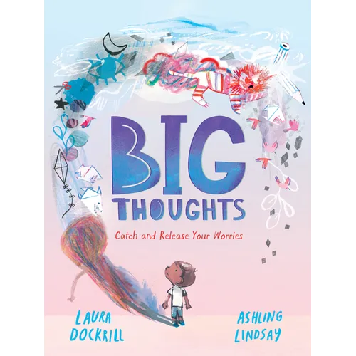 Big Thoughts: Catch and Release Your Worries