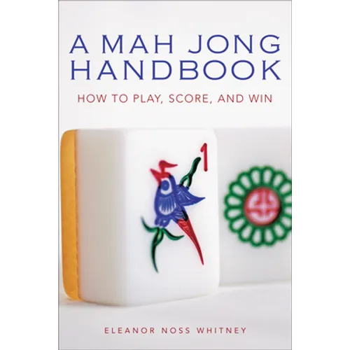 Mah Jong Handbook: How to Play, Score, and Win
