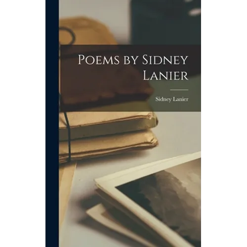 Poems by Sidney Lanier