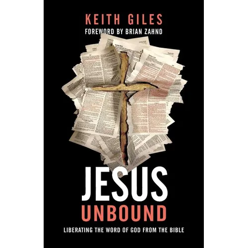 Jesus Unbound: Liberating the Word of God from the Bible