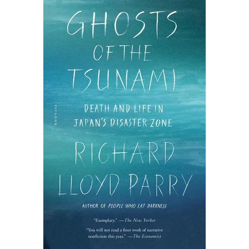 Ghosts of the Tsunami: Death and Life in Japan's Disaster Zone