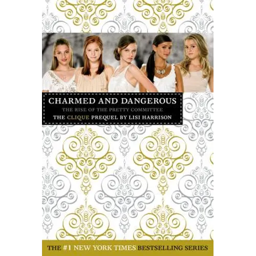 Charmed and Dangerous: The Clique Prequel