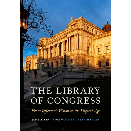 The Library of Congress: From Jefferson's Vision to the Digital Age