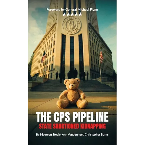 The CPS Pipeline, State Sanctioned Kidnapping