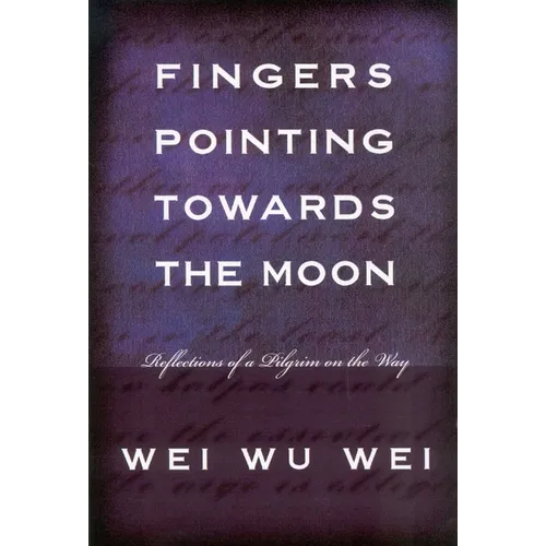 Fingers Pointing Towards the Moon: Reflections of a Pilgrim on the Way