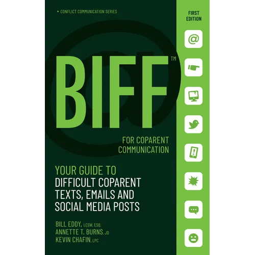 Biff for Coparent Communication: Your Guide to Difficult Texts, Emails, and Social Media Posts