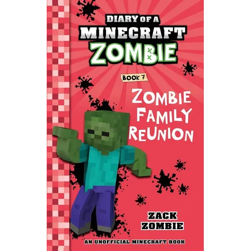 Diary of a Minecraft Zombie Book 7: Zombie Family Reunion