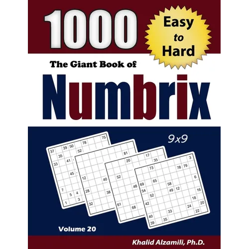 The Giant Book of Numbrix: 1000 Easy to Hard: (9x9) Puzzles