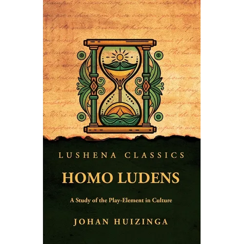 Homo Ludens: A Study of the Play-Element in Culture