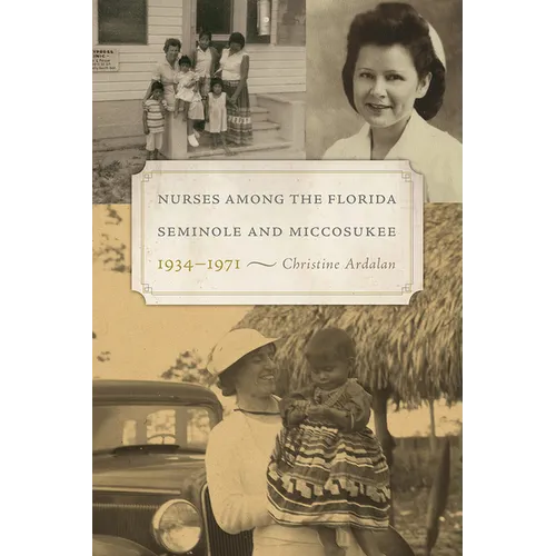 Nurses Among the Florida Seminole and Miccosukee, 1934-1971