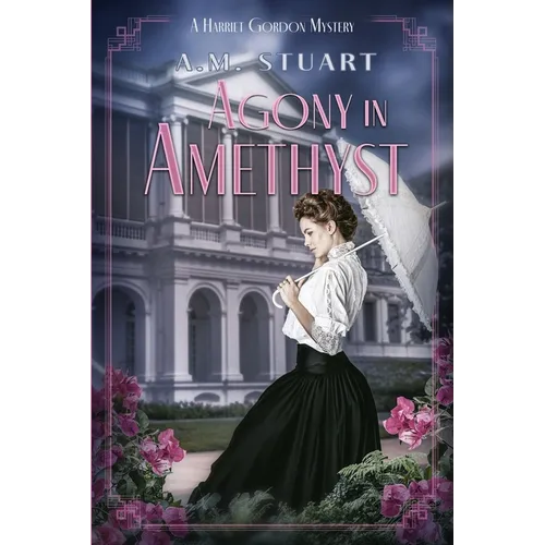 Agony in Amethyst: A Harriet Gordon Mystery