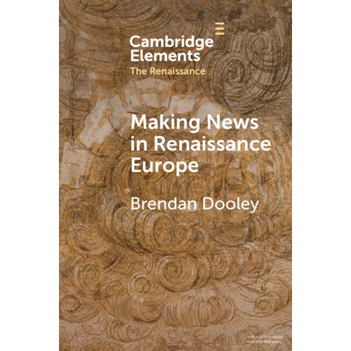 Making News in Renaissance Europe